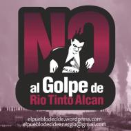 No al golpe de Río Tinto Alcán